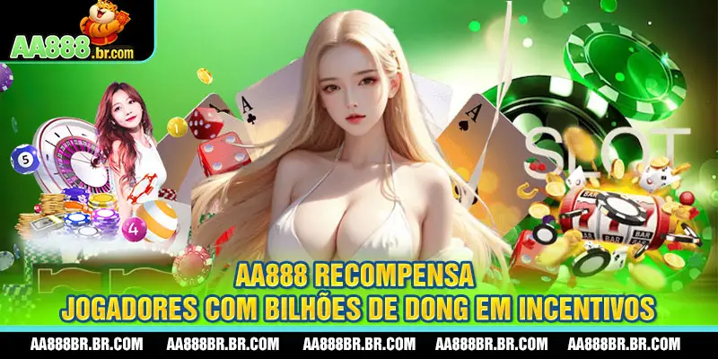 AA888 recompensa jogadores com bilhões de dong em incentivos